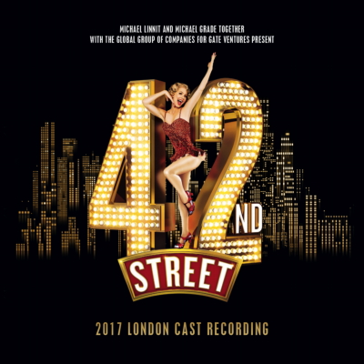 42nd STREET (2017 London Cast)